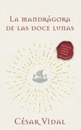 La Mandrágora De Las Doce Lunas (Tapa Rústica)