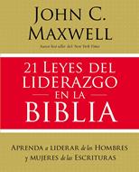 21 Leyes Del Liderazgo en la Biblia (Tapa Rústica)