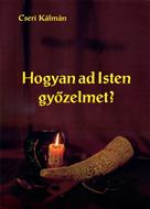 Hogyan ad Isten gyõzelmet? (ragasztott papírkötés) [Antikvár könyv]