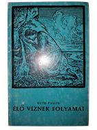 Élő víznek folyamai ( Papír) [Antikvár könyv]