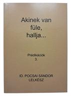 Akinek van füle, hallja... (Puhatáblás papírkötés) [Antikvár könyv]