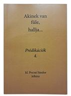 Akinek van füle, hallja... (Puhatáblás papírkötés) [Antikvár könyv]