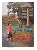 Elhívás - vezetés / Hirdessétek csodálatos dolgait (Puhatáblás papírkötés) [Antikvár könyv]