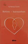 Ketten - hármasban (Ragasztott papírkötés) [Antikvár könyv]