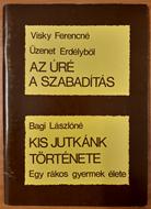 Az Úré a szabadítás - Kis Jutkánk története (Papír) [Antikvár könyv]