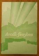 Arcok-fényben (Papír) [Antikvár könyv]