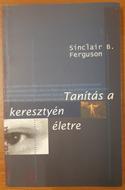 Tanítás a keresztyén életre (Papír) [Antikvár könyv]