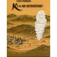 Ki a mi Istenünk? (ragasztott papírkötés) [Antikvár könyv]