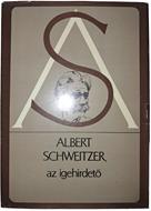 Albert Schweitzer, az igehirdető (Keménytáblás) [Antikvár könyv]