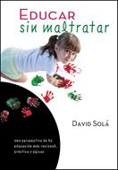 Educar Sin Maltratar (Tapa Rústica)