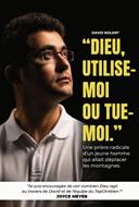 Dieu utilise-moi ou tue-moi