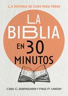 La Biblia en 30 Minutos (Rústica)