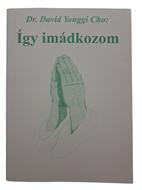 Így imádkozom (Puhatáblás papírkötés) [Antikvár könyv]