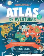 Indescriptible Atlas de Aventura (Tapa Dura)