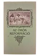 Az örök reformáció (Papírkötés) [Antikvár könyv]