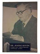 Dr. Juhász István (1915-1984) (Puhatáblás papírkötés) [Antikvár könyv]