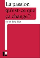 La Passion qu'est ce que ça change?