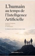L 'humain au temps de l'intelligence artificielle