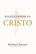 Regocijándose En Cristo (Rústica) [Libro]