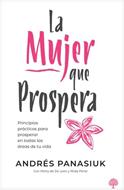 La Mujer Que Prospera (Rústica) [Libro]