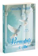 Porumbițe albe - Costache Ioanid