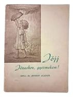 Jöjj Jézushoz, gyermekem! (Papír) [Antikvár könyv]