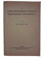 A pesti református egyház tizenhárom főgondnoka (Papírkötés) [Antikvár könyv]