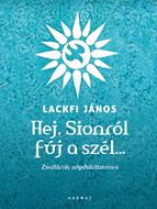 Hej, Sionról fúj a szél… (keménytáblás)