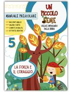 La forza e il coraggio (Spillato)