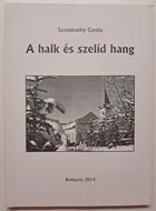 A halk és szelíd hang (Puhatáblás papírkötés) [Antikvár könyv]
