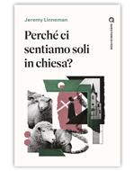 Perché ci sentiamo soli in chiesa? (Brossura)