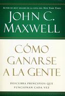 Cómo Ganarse a la Gente (Tapa Rústica)
