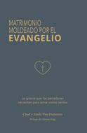 Matrimonio Moldeado por el Evangelio (Tapa Rústica)