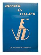 Hisszük és valljuk (Puhatáblás papírkötés) [Antikvár könyv]