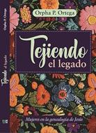 Tejiendo el Legado (Tapa Rústica)