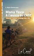 Mana Yevu et l'oeuvre du CAST