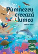 Dumnezeu creeaza lumea (Seria Biblia pentru micii aventurieri ai lecturii)