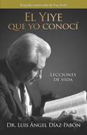 El Yiye Que Yo Conocí (Tapa Rústica)