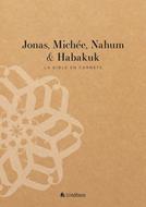 Jonas, Michée, Nahum et Habakuk