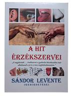 A hit érzékszervei (Puhatáblás papírkötés) [Antikvár könyv]