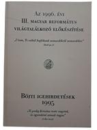 Az 1996. évi II. magyar református világtalálkozó előkészítése / Böjti igehirdetések 1995 (Puhatáblás papírkötés) [Antikvár könyv]