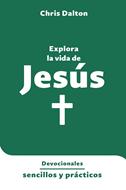 Explora la Vida de Jesús (Rústica)