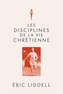 Les disciplines de la vie chrétienne
