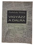 Vigyázz a dalra (Papírkötés) [Antikvár könyv]