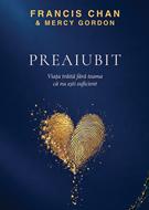 Preaiubit - Francis Chan