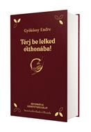 Térj be lelked otthonába! (aranynyomású keménytáblás műbőr)