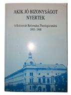 Akik jó bizonyságot nyertek (Puhatáblás papírkötés) [Antikvár könyv]