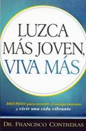 Luzca más jóven, viva más (Rústica)