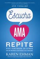 Escucha Ama Repite (Rústica) [Libro]