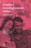 Familias Tecnologicamente Sabias (Rústica) [Libro]